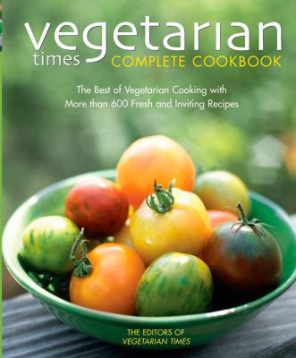 Vegetarian Times Complete Cookbook (Second Edit... 0764559591 Book Cover