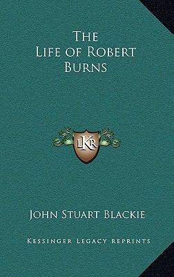 The Life of Robert Burns 1163208809 Book Cover