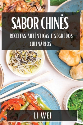 Sabor Chinês: Receitas Autênticas e Segredos Cu... [Portuguese] 1835863825 Book Cover