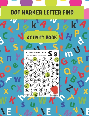 Dot Marker Letter Search Activity Book B0B9QY8976 Book Cover