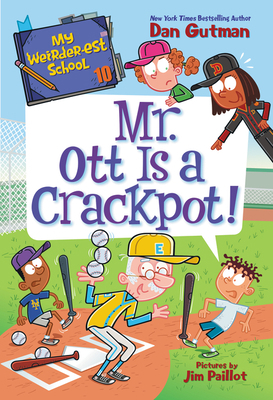 My Weirder-est School #10: Mr. Ott Is a Crackpot! 0062910825 Book Cover