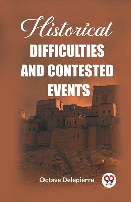 Historical difficulties and contested events 9362200945 Book Cover