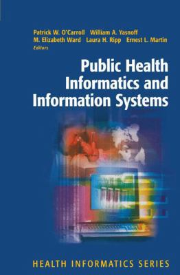 Public Health Informatics and Information Systems 0387227458 Book Cover