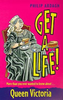 Get a Life! 6: Queen Victoria 0330375105 Book Cover