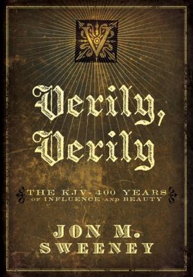 Verily, Verily: The KJV - 400 Years of Influenc... 0310320259 Book Cover