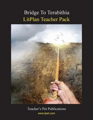 Litplan Teacher Pack: Bridge to Terabithia 1602491356 Book Cover