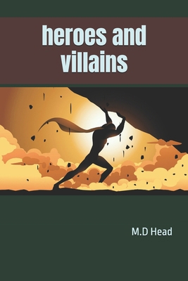 heroes and villains B0D8K692SM Book Cover