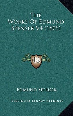 The Works Of Edmund Spenser V4 (1805) 1166263878 Book Cover