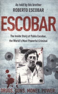 Escobar: The Inside Story of Pablo Escobar, the... 0340919795 Book Cover