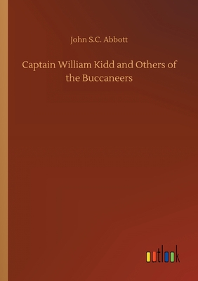 Captain William Kidd and Others of the Buccaneers 3734081300 Book Cover