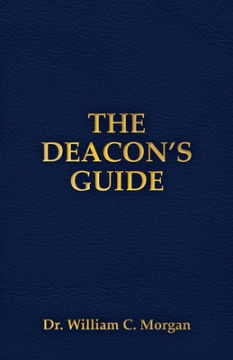 The Deacon's Guide 1735047104 Book Cover