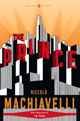 The Prince: (Penguin Classics Deluxe Edition) 0143105868 Book Cover