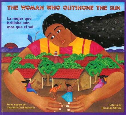 The Woman Who Outshone the Sun/La Mujer Que Bri... [Spanish] 089239126X Book Cover