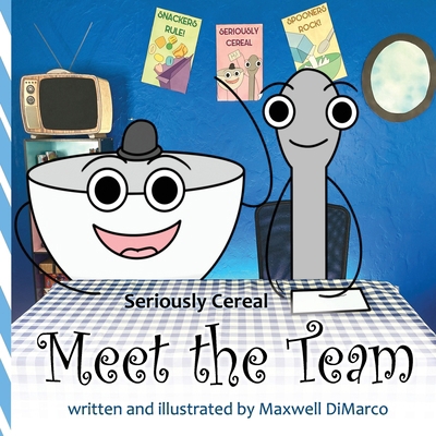 Seriously Cereal Meet the Team B0DKPG9YX3 Book Cover