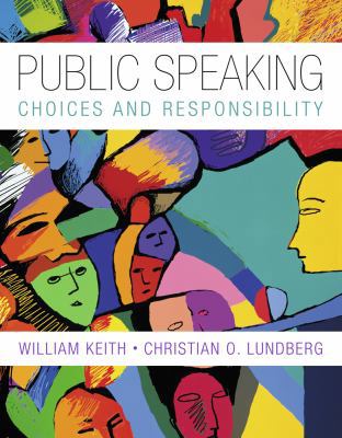 Public Speaking: Choice and Responsibility (Exp... B01JOO5M46 Book Cover