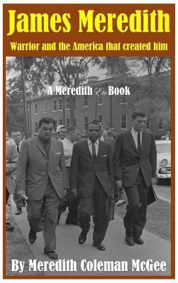 James Meredith: Warrior and the America that cr... 0999322672 Book Cover