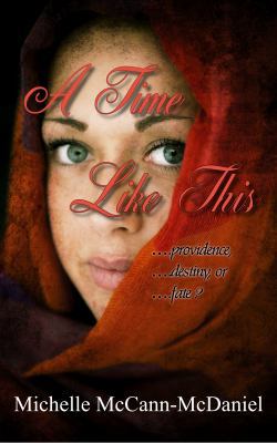 A Time Like This: Providence, Destiny, or Fate? 0996944729 Book Cover