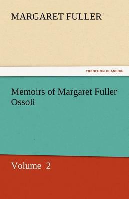 Memoirs of Margaret Fuller Ossoli 3842434618 Book Cover
