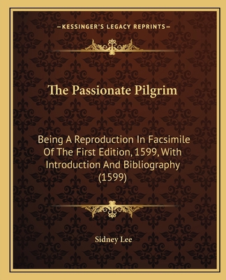 The Passionate Pilgrim: Being A Reproduction In... 1164001213 Book Cover