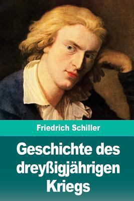 Geschichte des dreyßigjährigen Kriegs [German] 1720524203 Book Cover