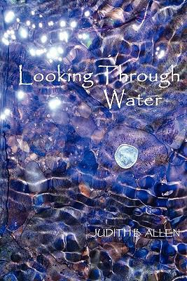 Looking Through Water 1602647054 Book Cover