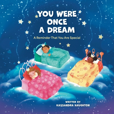 You Were Once A Dream: A Reminder You Were Crea... 1039163343 Book Cover