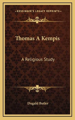 Thomas a Kempis: A Religious Study 1163433675 Book Cover