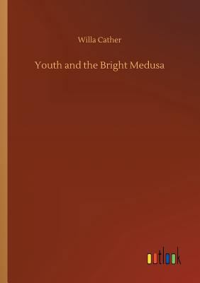 Youth and the Bright Medusa 3734022126 Book Cover