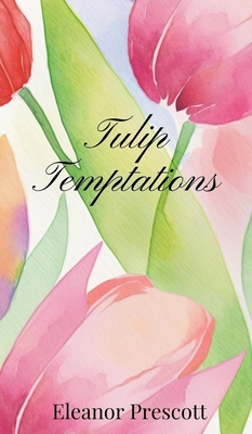 Tulip Temptations 1805667548 Book Cover