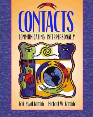Contacts: Communicating Interpersonally 0205166342 Book Cover