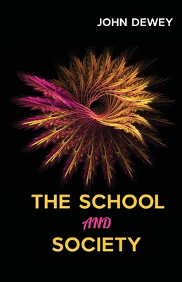 THE SCHOOL AND SOCIETY 9387488993 Book Cover