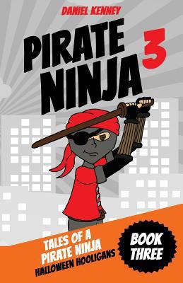 Halloween Hooligans (Tales of a Pirate Ninja) 1545016992 Book Cover