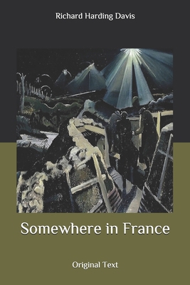 Somewhere in France: Original Text B087SCKD2G Book Cover