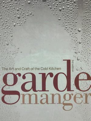 Garde Manger: The Art and Craft of the Cold Kit... 0470228733 Book Cover