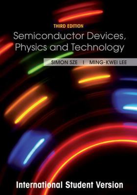 Semiconductor Devices: Physics and Technology, ... 0470873671 Book Cover
