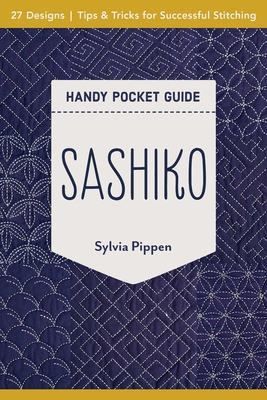 Sashiko Handy Pocket Guide: 27 Designs, Tips & ... 1617459690 Book Cover