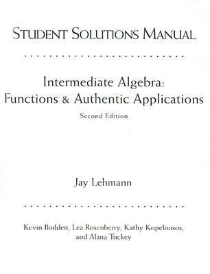 Intermediate Algebra: Functions & Authentic App... 0131010638 Book Cover
