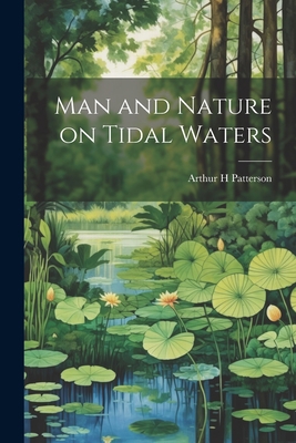 Man and Nature on Tidal Waters 1021241970 Book Cover