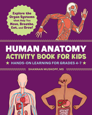 Human Anatomy Activity Book for Kids: Hands-On ... 1648760163 Book Cover