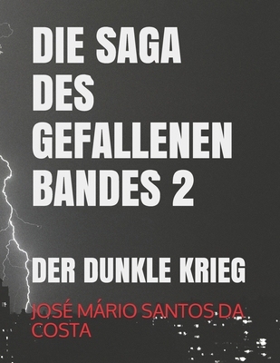 Die Saga Des Gefallenen Bandes 2: Der Dunkle Krieg [German] B08JMN7XT3 Book Cover