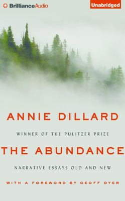 The Abundance: Narrative Essays Old and New 1511362391 Book Cover