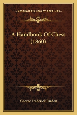 A Handbook of Chess (1860) 1164530305 Book Cover