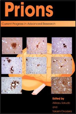 Prions: Current Progress in Advanced Research 190823024X Book Cover
