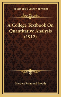 A College Textbook on Quantitative Analysis (1912) 116471161X Book Cover