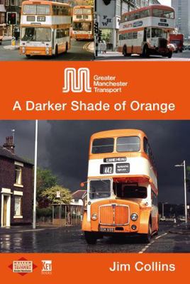 Greater Manchester Transport: A Darker Shade of... 1802826815 Book Cover