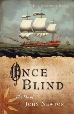 Once Blind: The Life of John Newton by Kay Mars... B01MXJ7DZH Book Cover