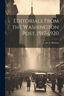 Editorials From the Washington Post, 1917-1920 1022203711 Book Cover