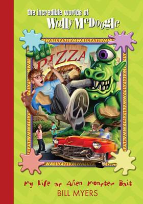 My Life as Alien Monster Bait (The Incredible W... 1400305721 Book Cover
