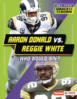 Aaron Donald vs. Reggie White: Who Would Win? 1728490863 Book Cover