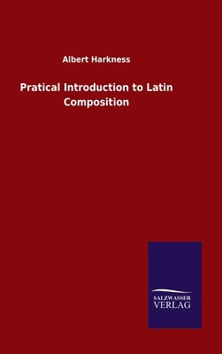Pratical Introduction to Latin Composition 3846053791 Book Cover